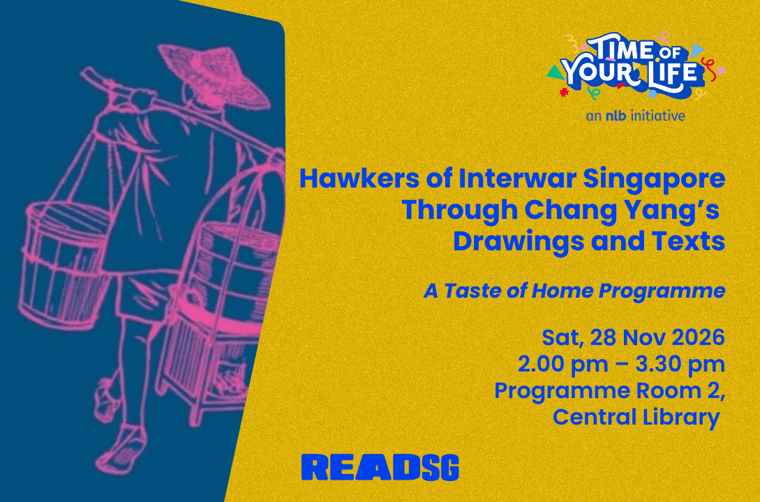 Hawkers of Interwar Singapore Through Chang Yang's Drawings and Texts | TOYLC26 Highlights