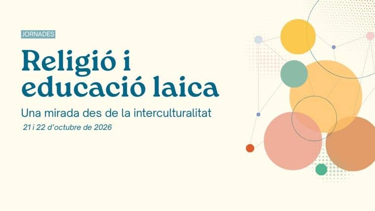 Jornades 'Religió i educació laica. Una mirada des de la interculturalitat'