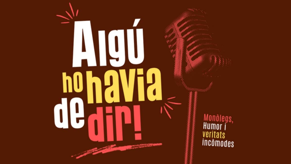 Cicle d'espectacles 'Algú ho havia de dir!'