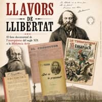 Exposició "Llavors de llibertat: El fons documental de l’anarquisme del segle XIX a la Biblioteca Arús"
