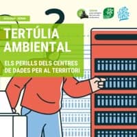 Tertúlia ambiental 'Els perills dels Centre de Dades per al Territori'