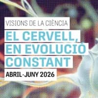 Cicle temàtic - Visions de la ciència: 'El cervell, en evolució constant'