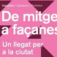 Exposició 'De mitgeres a façanes. Un llegat per a la ciutat. Sarrià - Sant Gervasi'