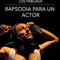 Espectacle "Los Fabliaux - Rapsodia para un actor", de Pietro Quadrino i Savino Maria Italiano