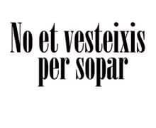 Teatre "No et vesteixis per sopar"