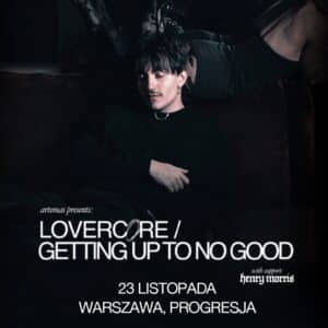 Artemas – LOVERCORE / GETTING UP TO NO GOOD Tour