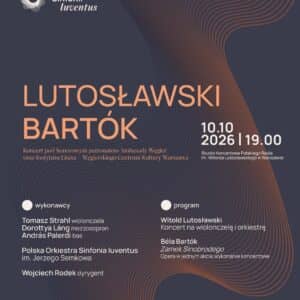 Lutosławski / Bartók – koncert symfoniczny