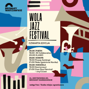 WOLA JAZZ FESTIVAL at Browary Warszawskie