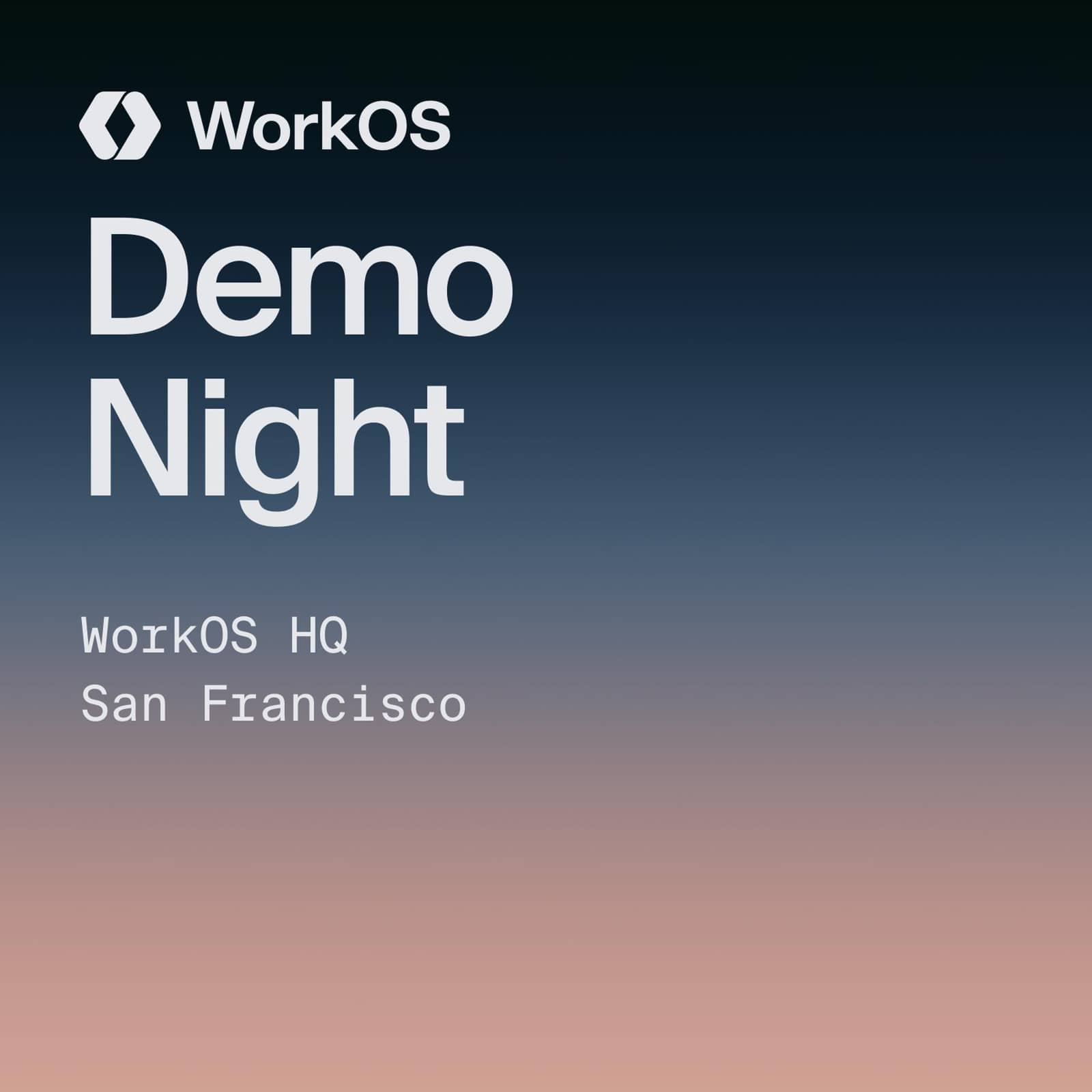 Demo Night @ WorkOS (August)