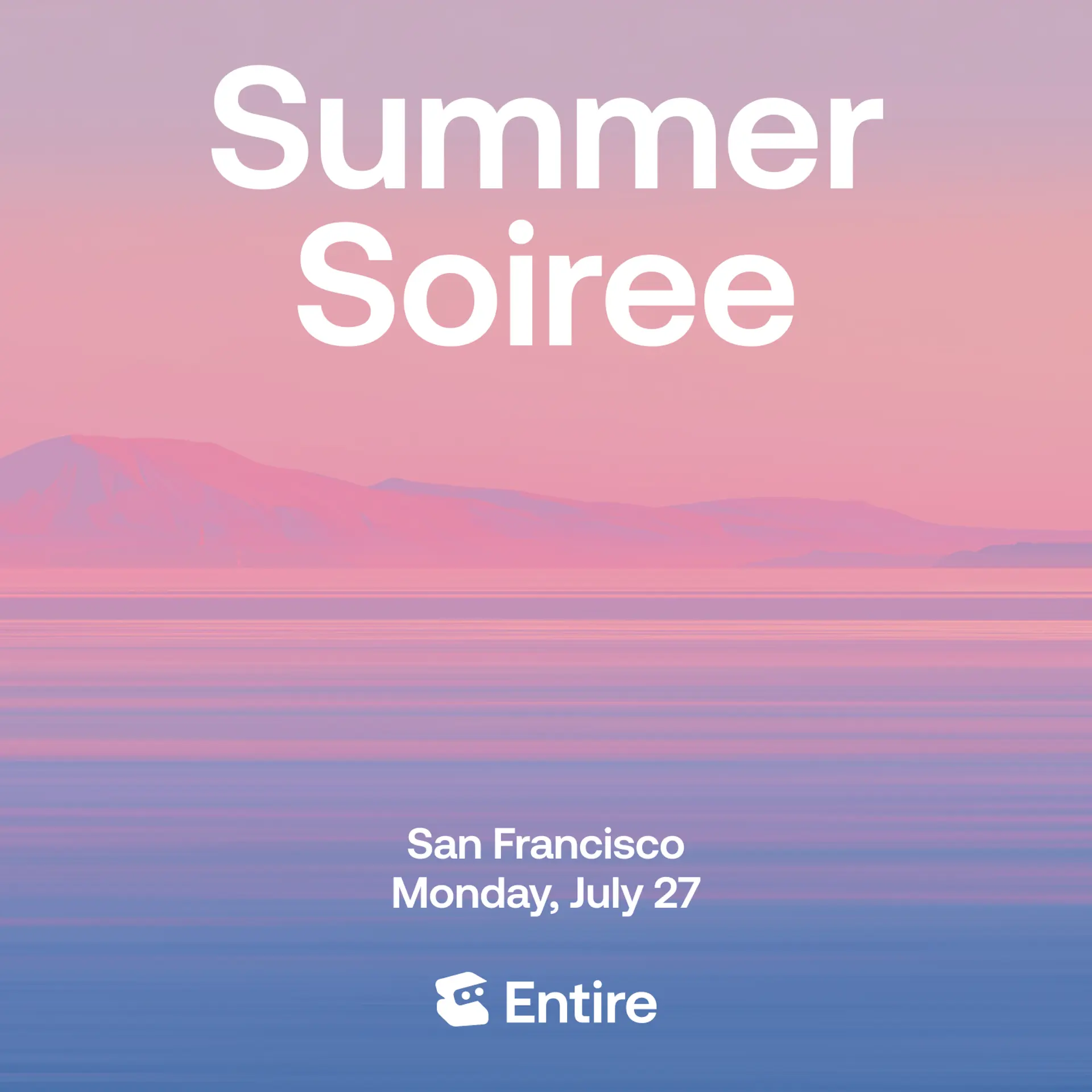Summer Soiree with Entire