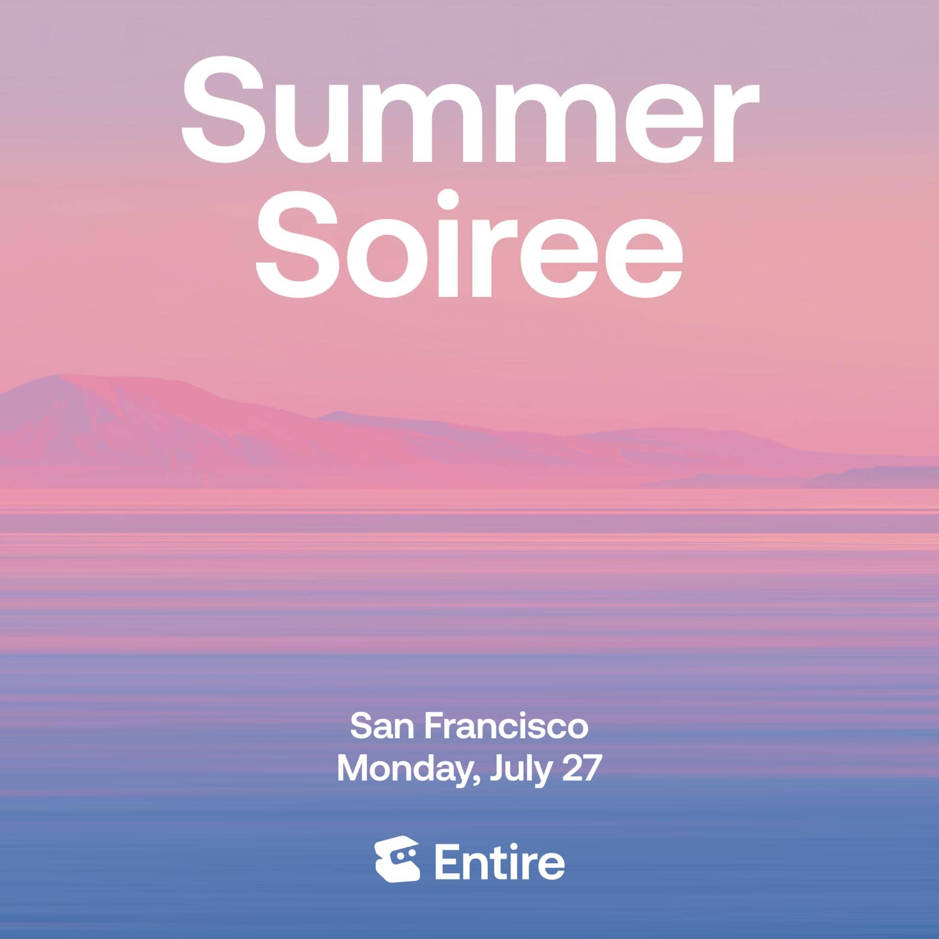 Summer Soiree with Entire