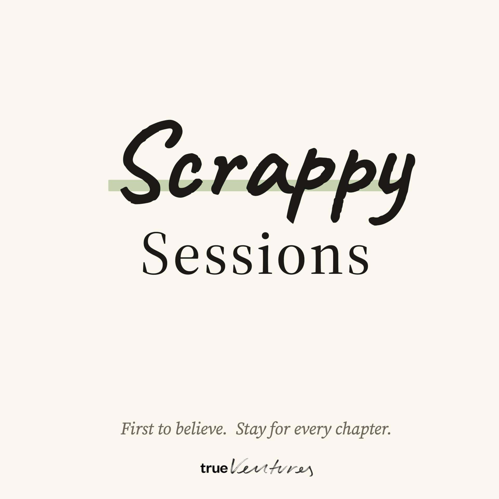 scrappy sessions
