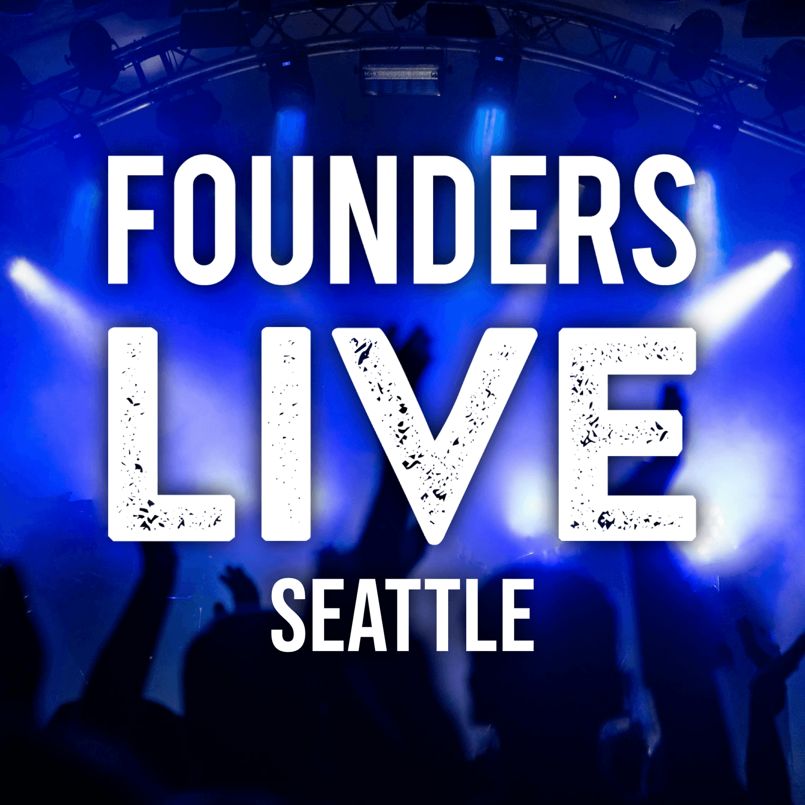 Founders Live Seattle