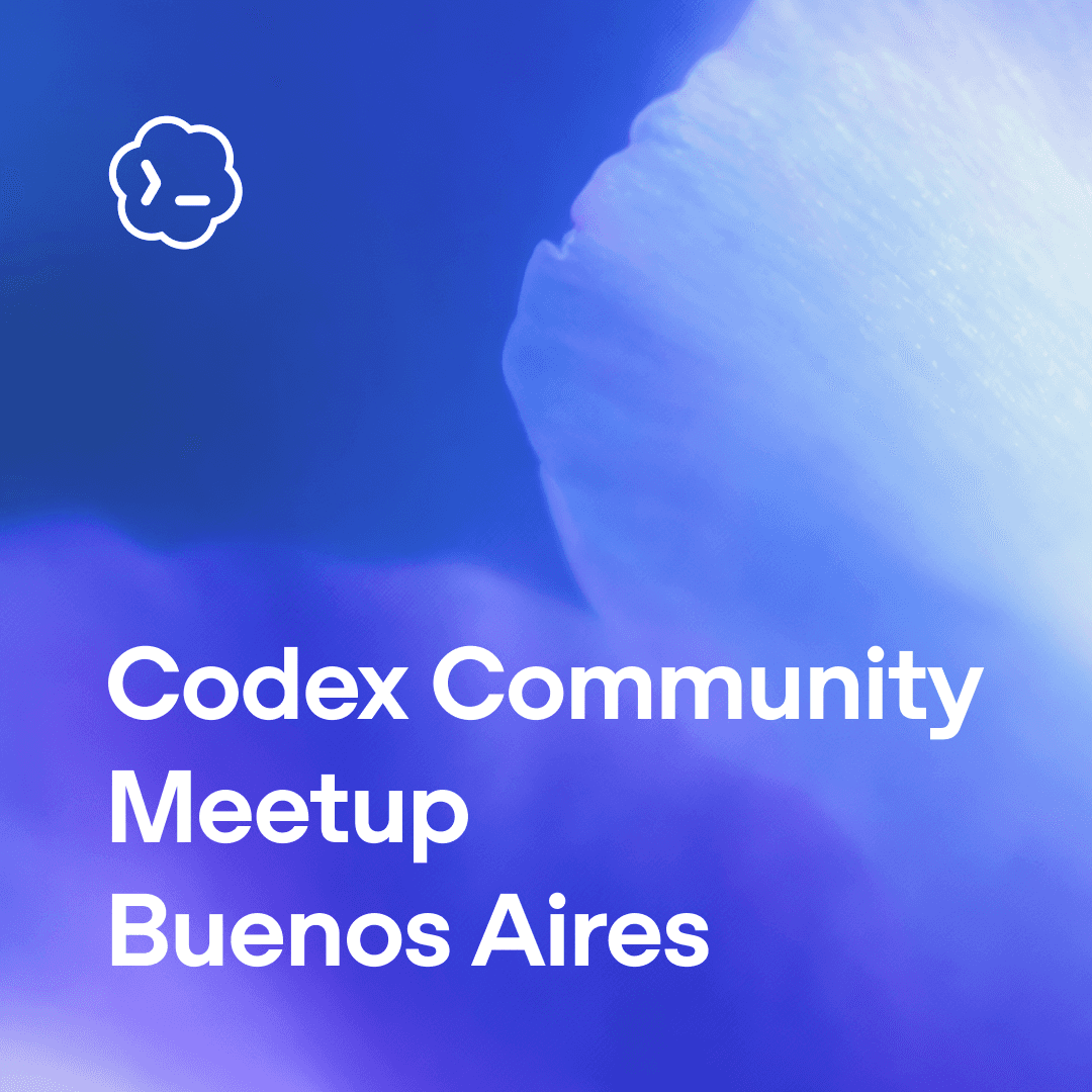 OpenAI Codex Community Meetup – Buenos Aires