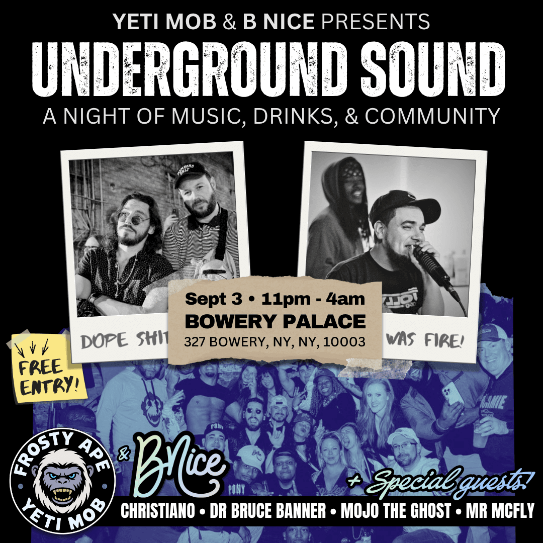 UNDERGROUND SOUND πΆ ποΈ πΆ presented by Yeti MOB & B Nice