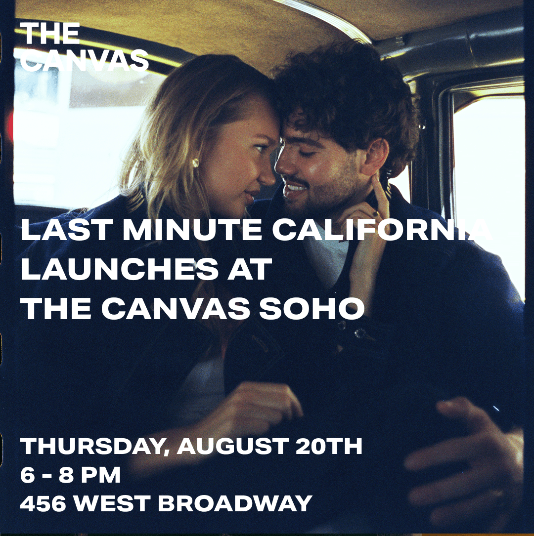 LAST MINUTE CALIFORNIA LAUNCHES AT THE CANVAS SOHO