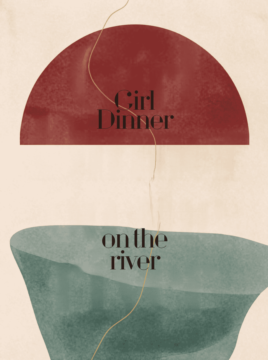 Girl Dinner on the River: Last of Summer