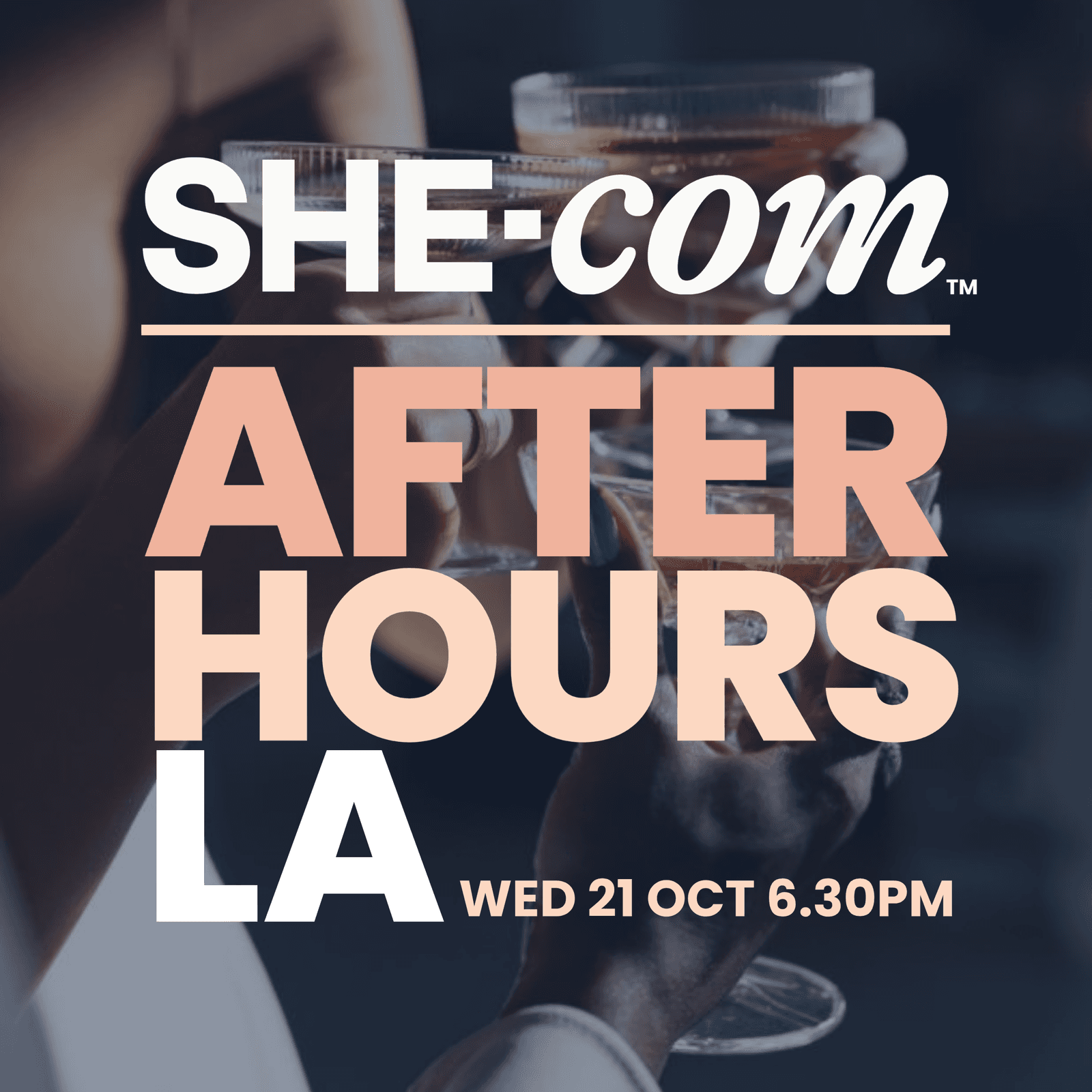 SHE-com After Hours — LA