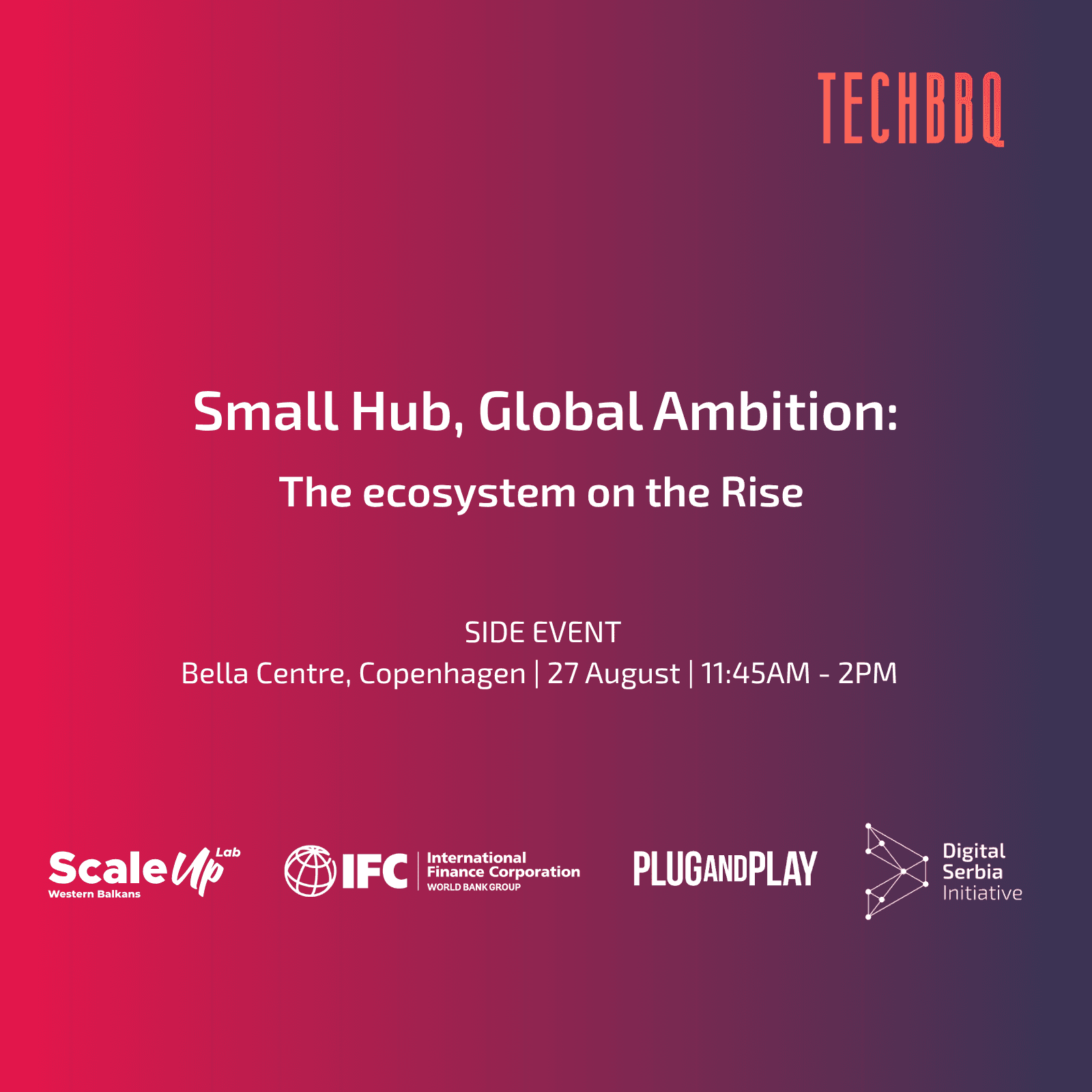 Small Hub, Global Ambition: The Ecosystem on the Rise @TechBBQ
