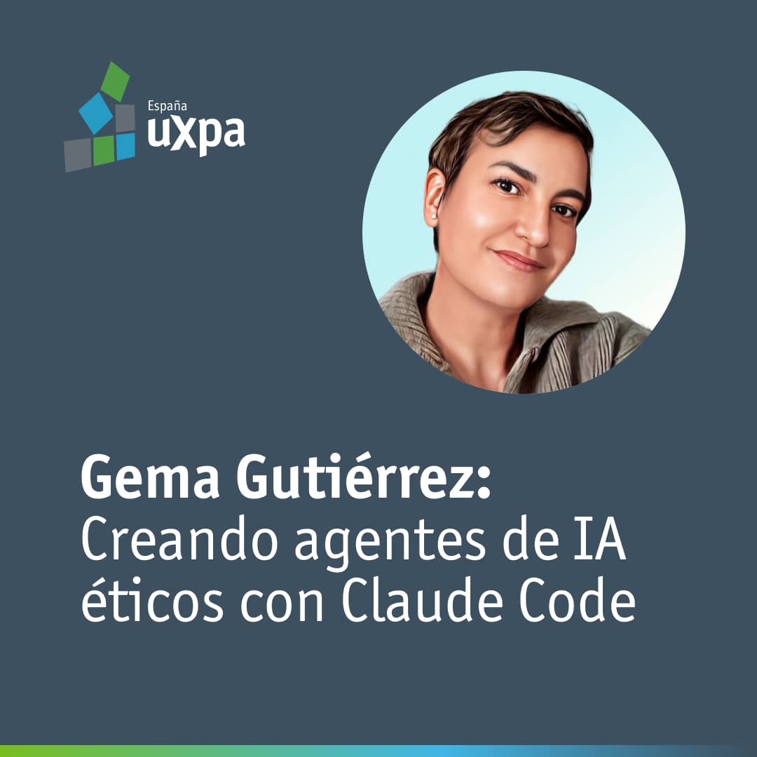 UXPA España: Creando agentes de IA éticos con Claude Code