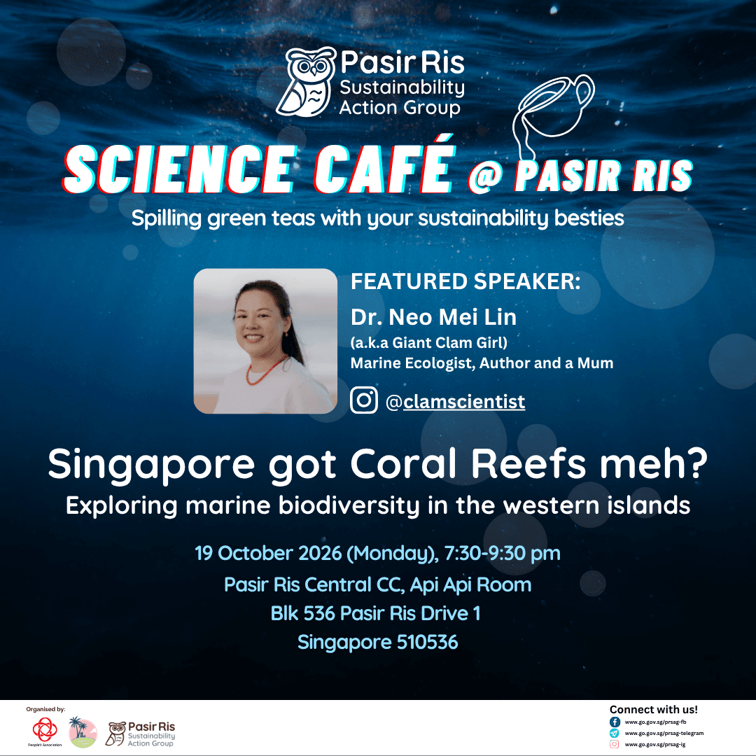 Science Cafe @ Pasir Ris : Singapore got Coral Reefs meh?