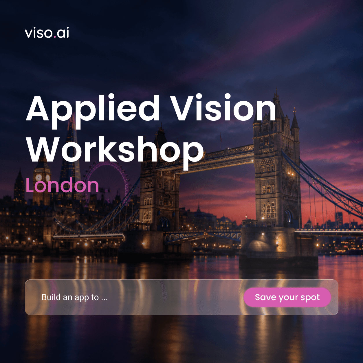 Applied Vision | London Workshop