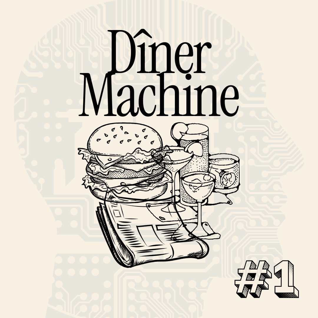 Dîner Machine #1: Cockpit