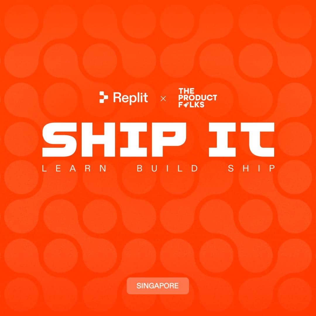 Ship It | Replit x TPF Singapore Edition