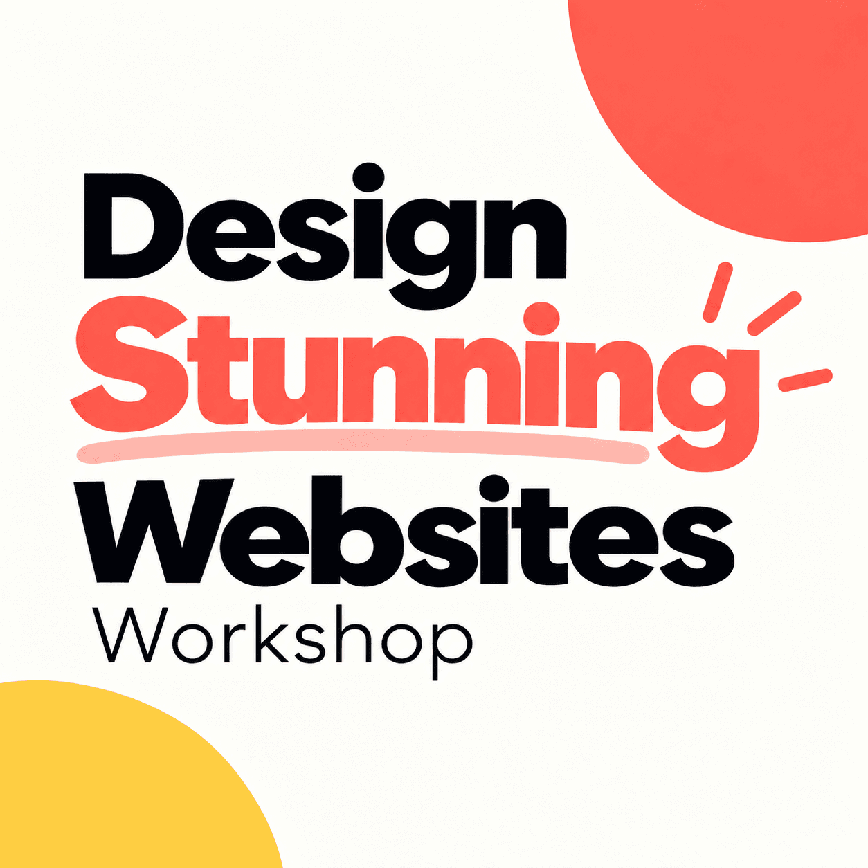 Design Stunning Websites Workshop