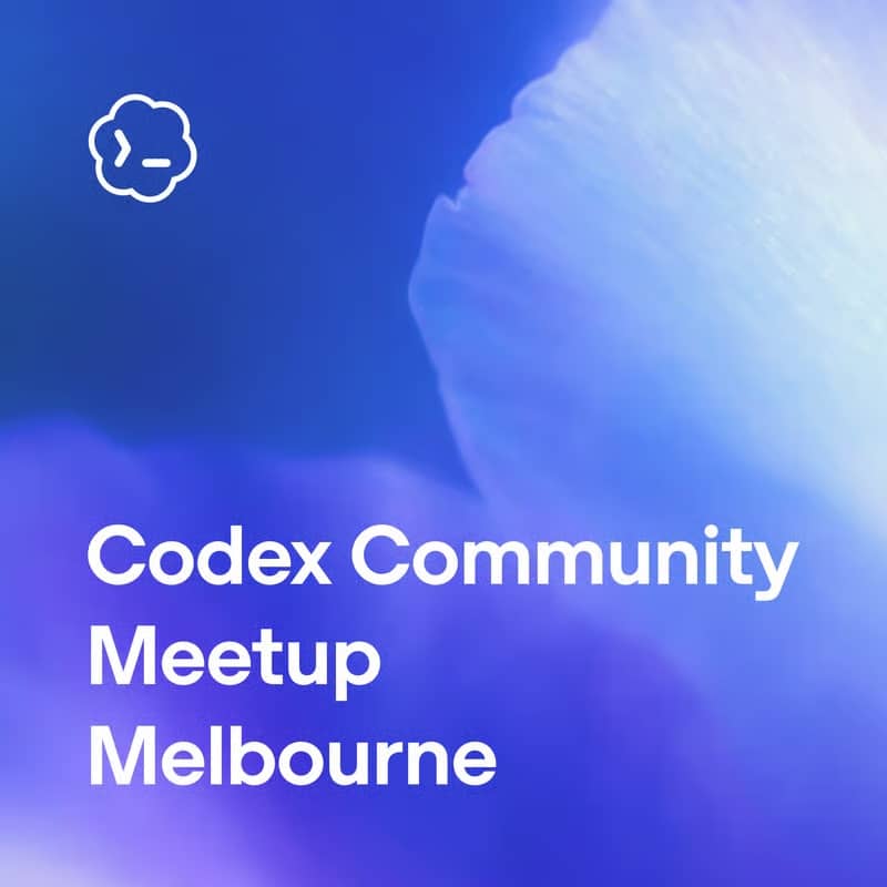 Codex Community Meetup – Melbourne