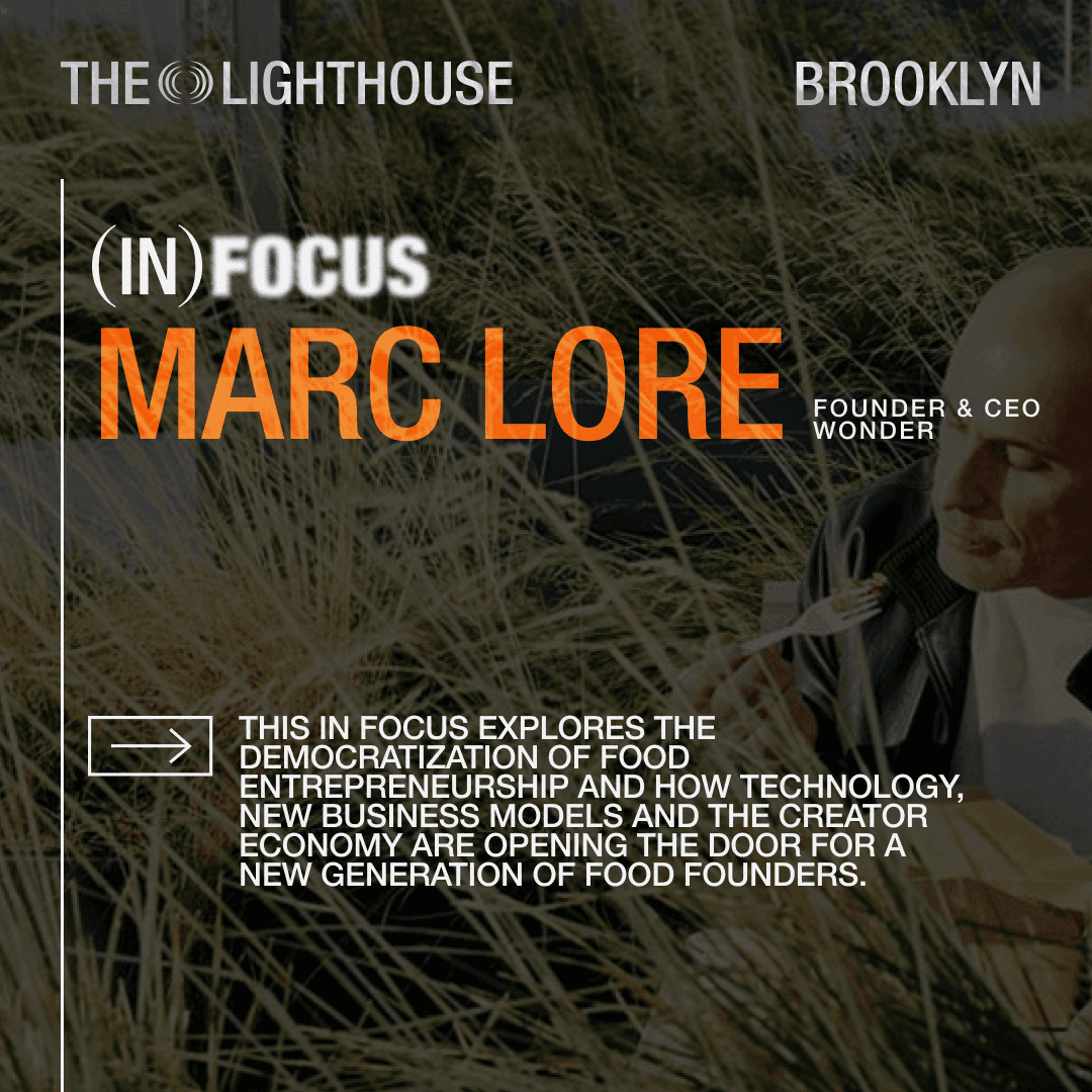 (IN) FOCUS: Marc Lore - Who Gets to Build the Next Great Food Brand?