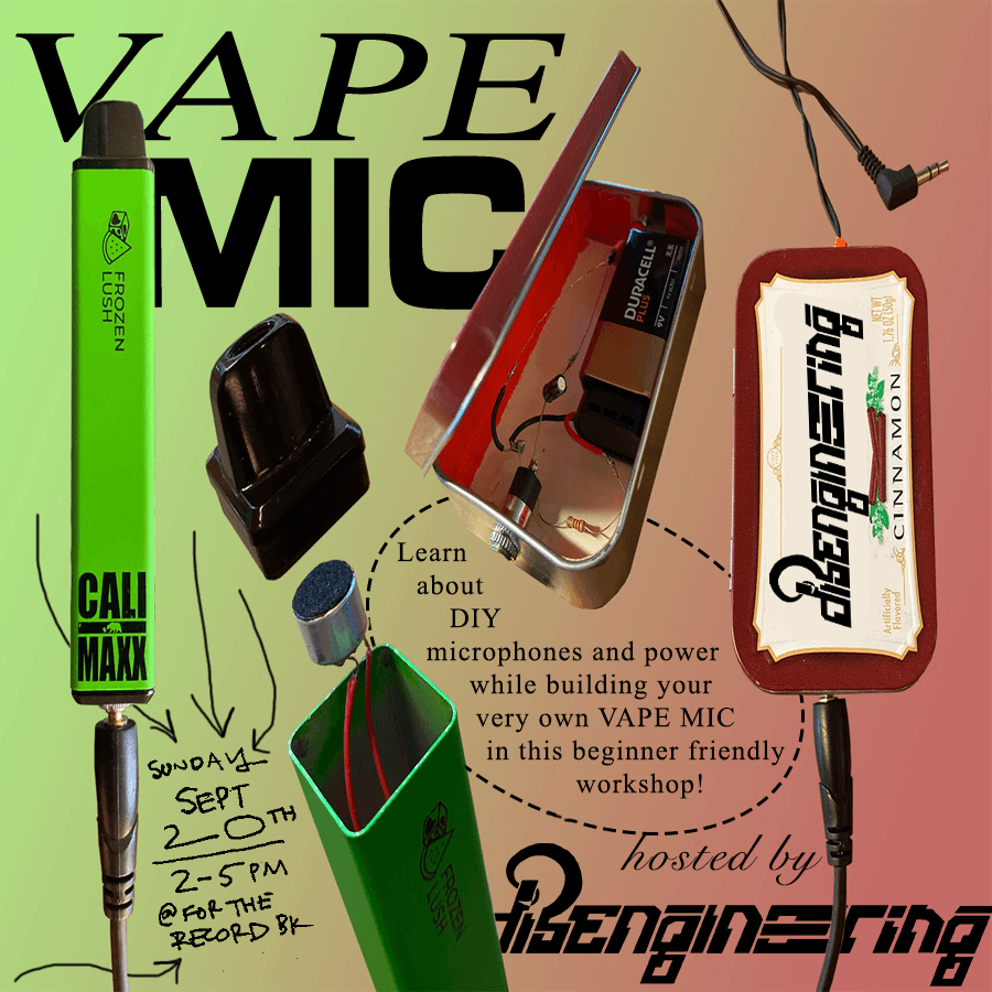 Disengineering: Vape Mic Workshop