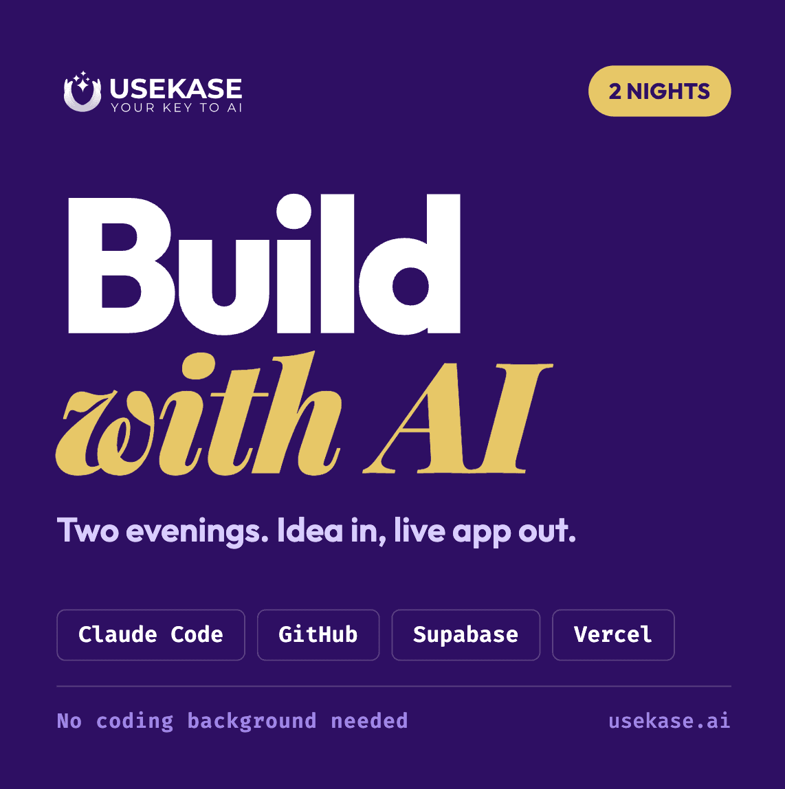 Build with AI over Two Nights