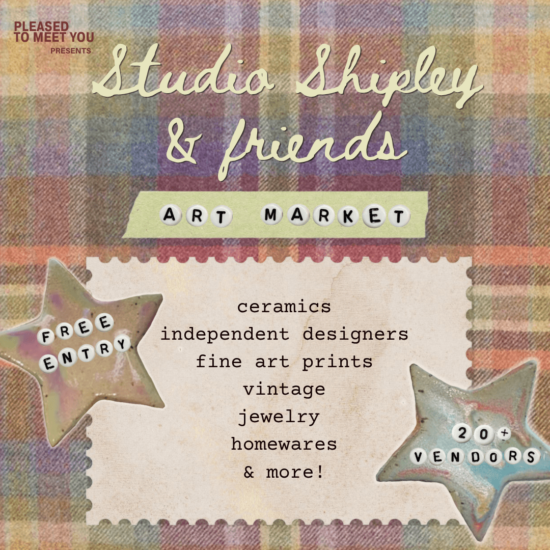 The Market Series: Studio Shipley & Friends Art Market