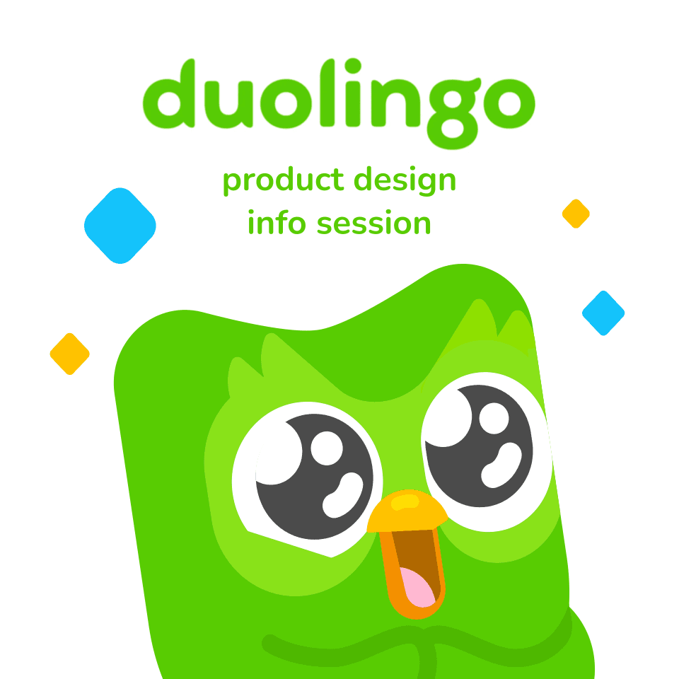 Duolingo Product Design Info Session