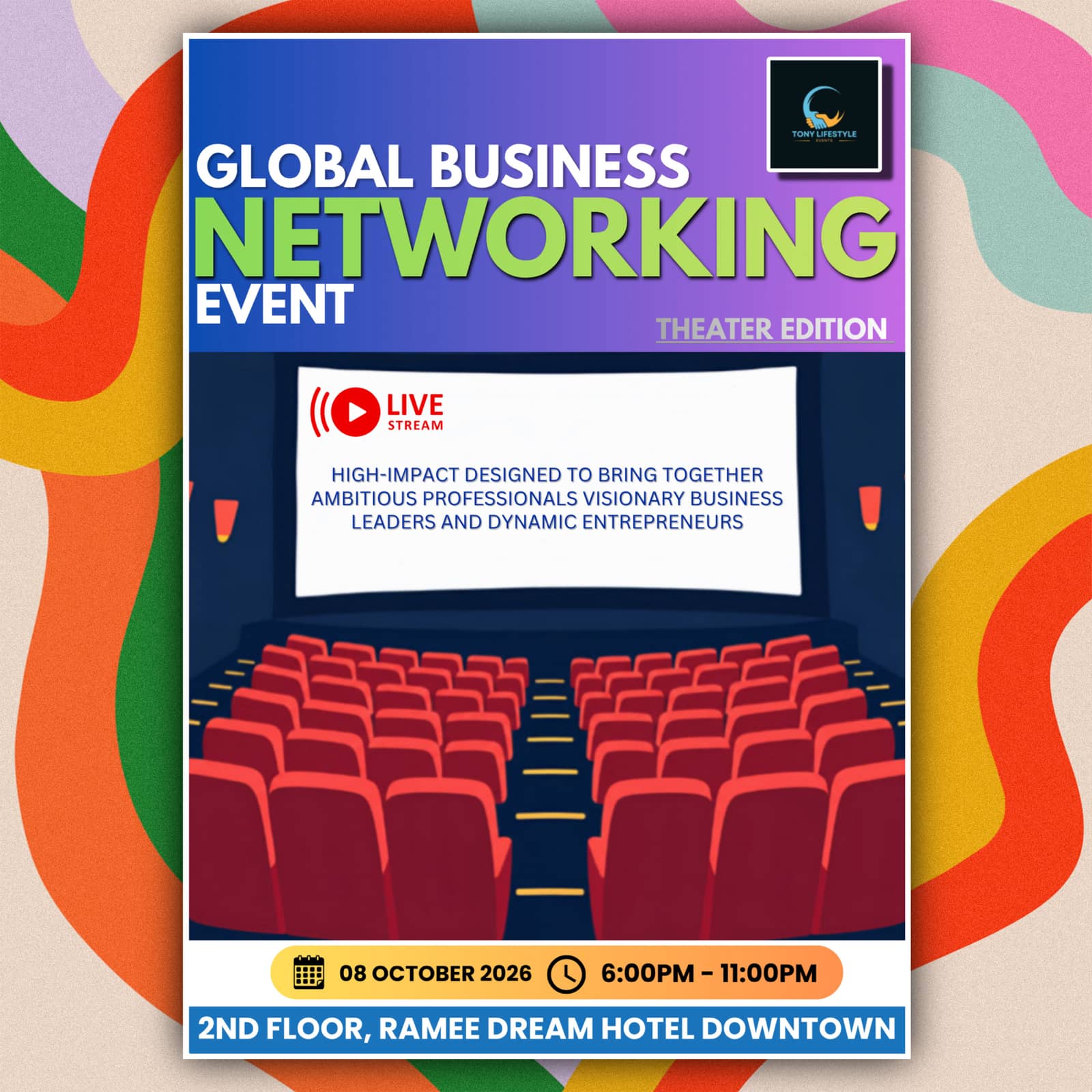 GLOBAL BUSINESS NETWORKING EVENT ( THEATRE EDITION )