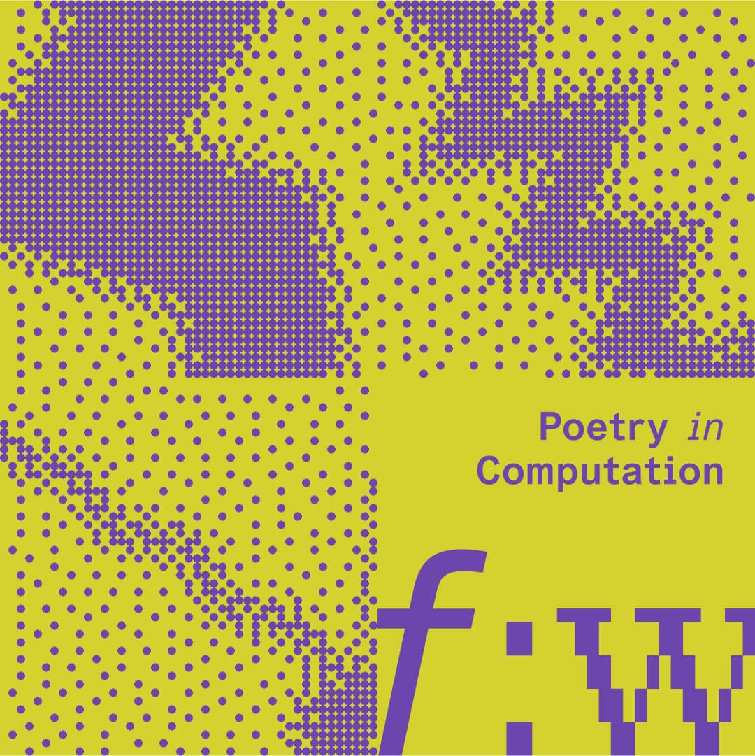 field:work | Poetry in Computation (Machine Madlibs)