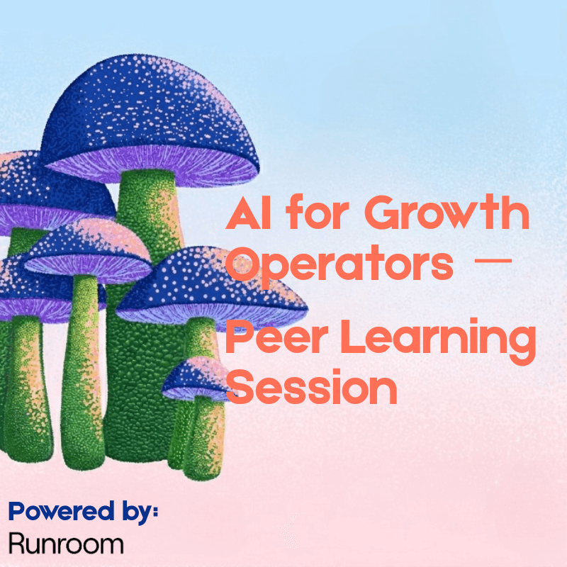 AI for Growth Operators - Peer Learning Session #1