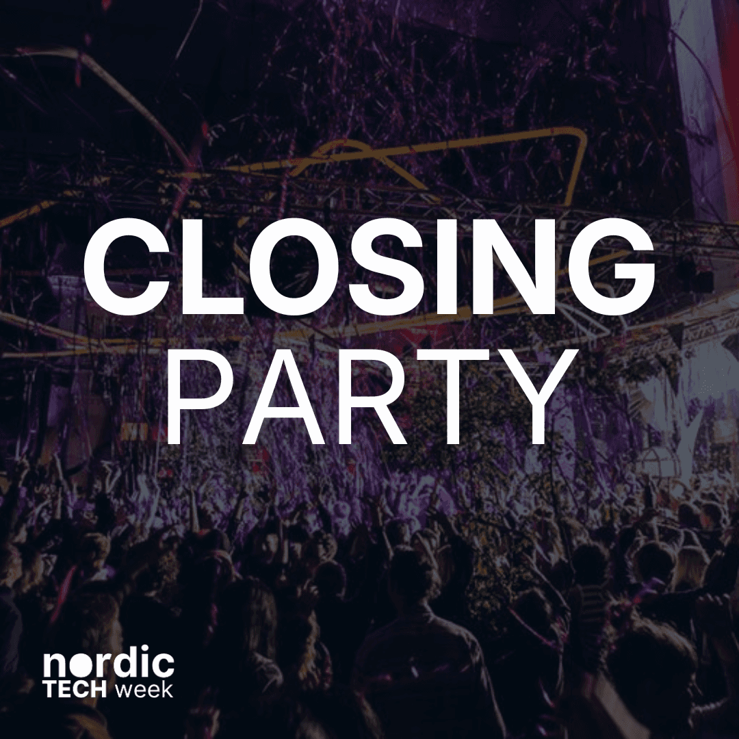 Official Nordic Tech Week Closing Party