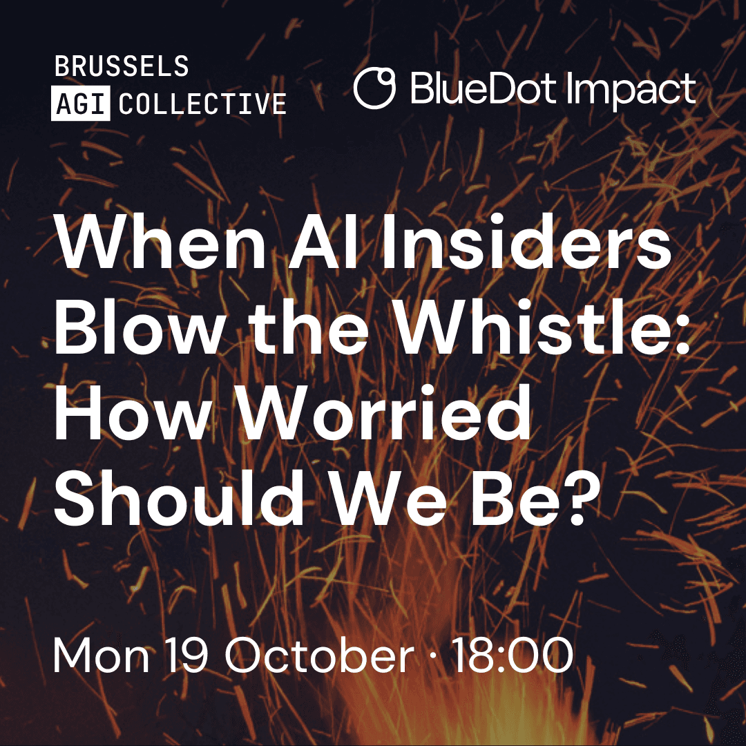 When AI Insiders Blow the Whistle: How Worried Should We Be? (Brussels AGI Collective)