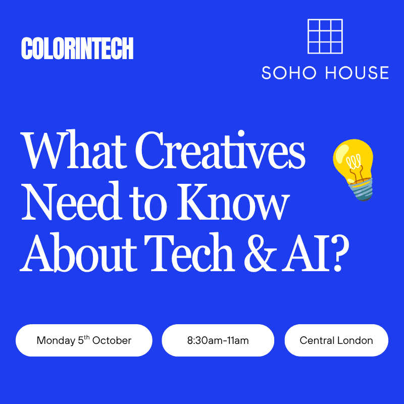 Tech x Creativity: What creatives need to know about tech & AI?