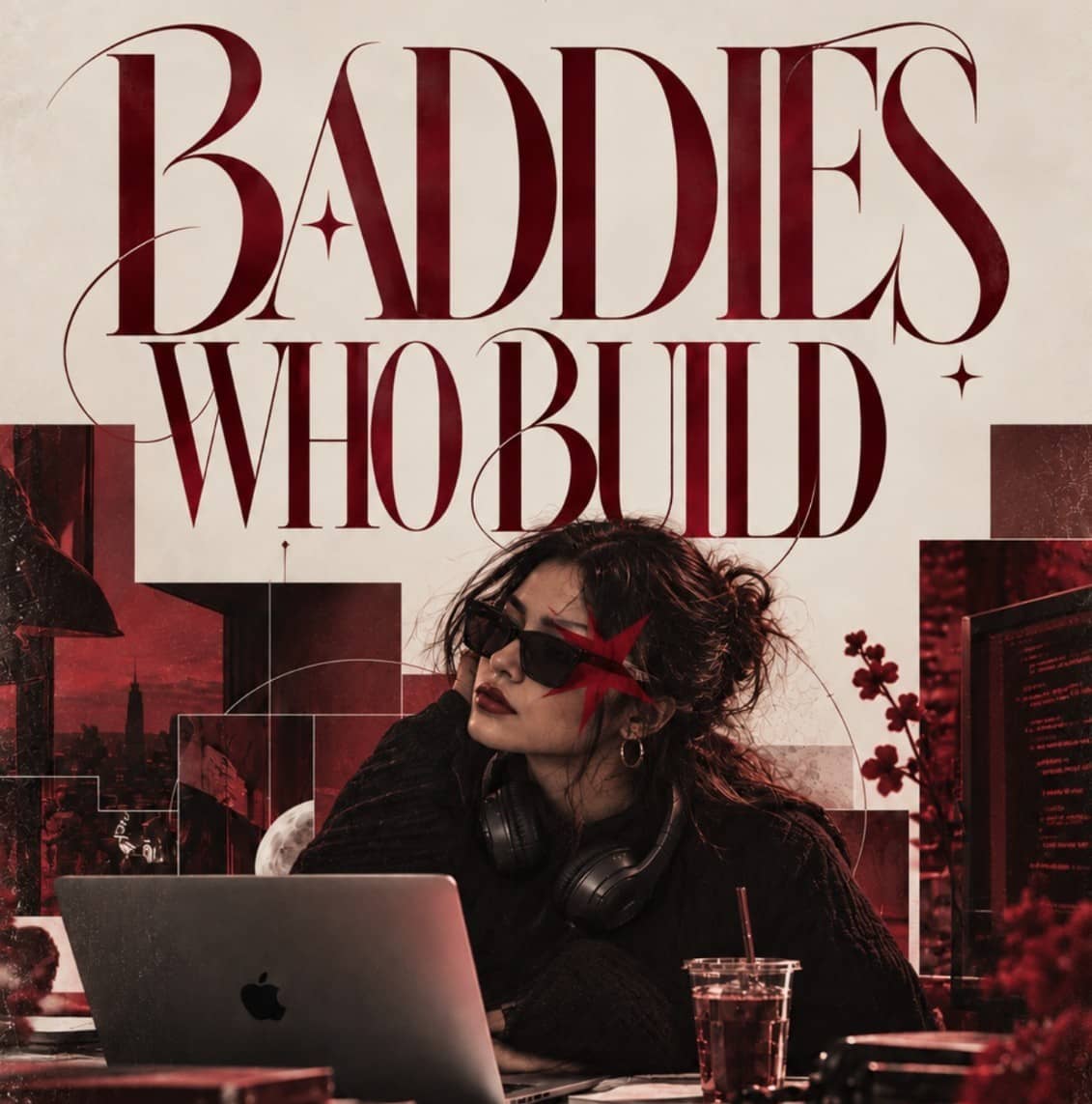 BADDIES WHO BUILD
