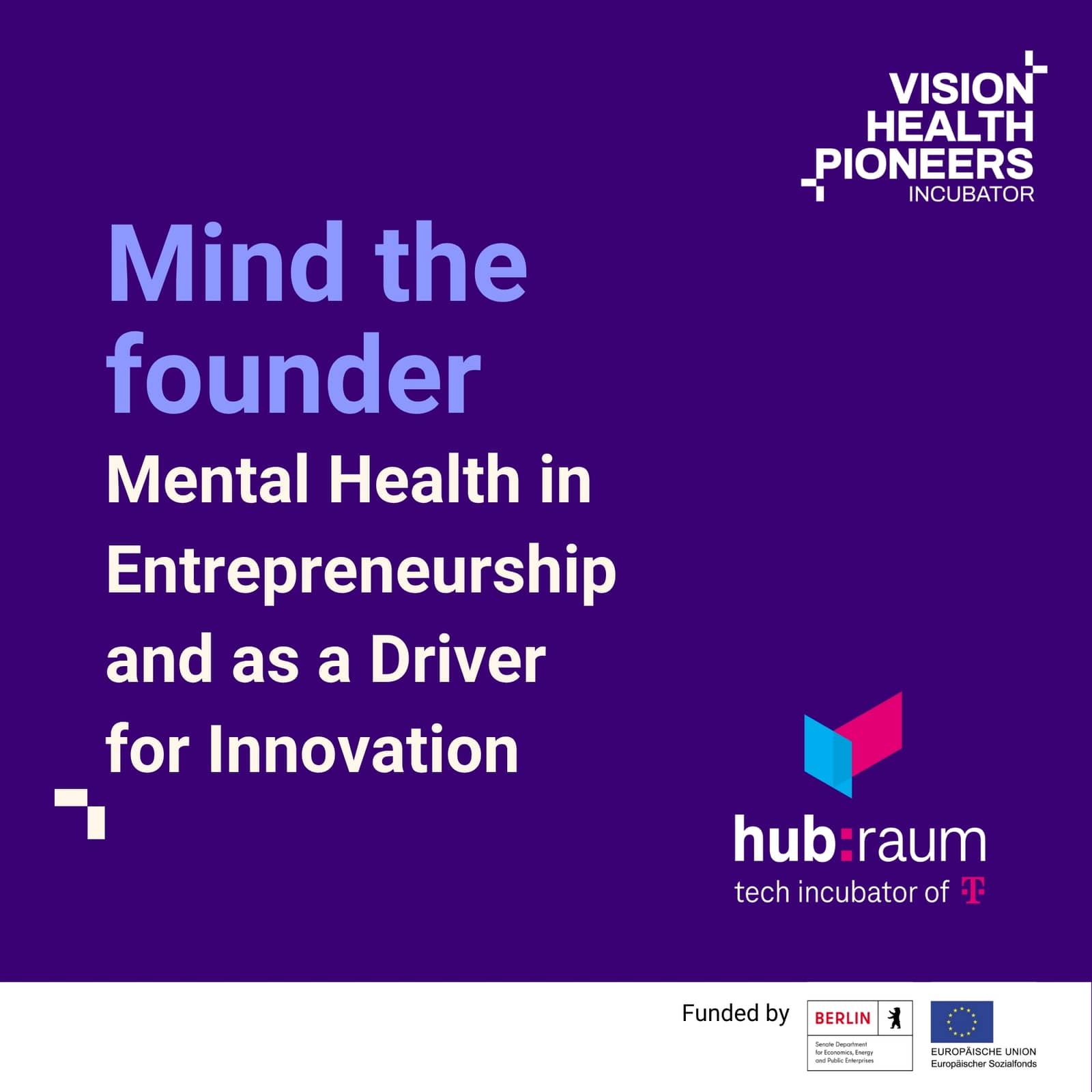 Mind the Founder: Mental Health in Entrepreneurship and as a Driver for Innovation