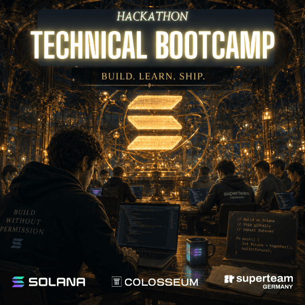 Technical Bootcamp - The Road to Solana Hackathon