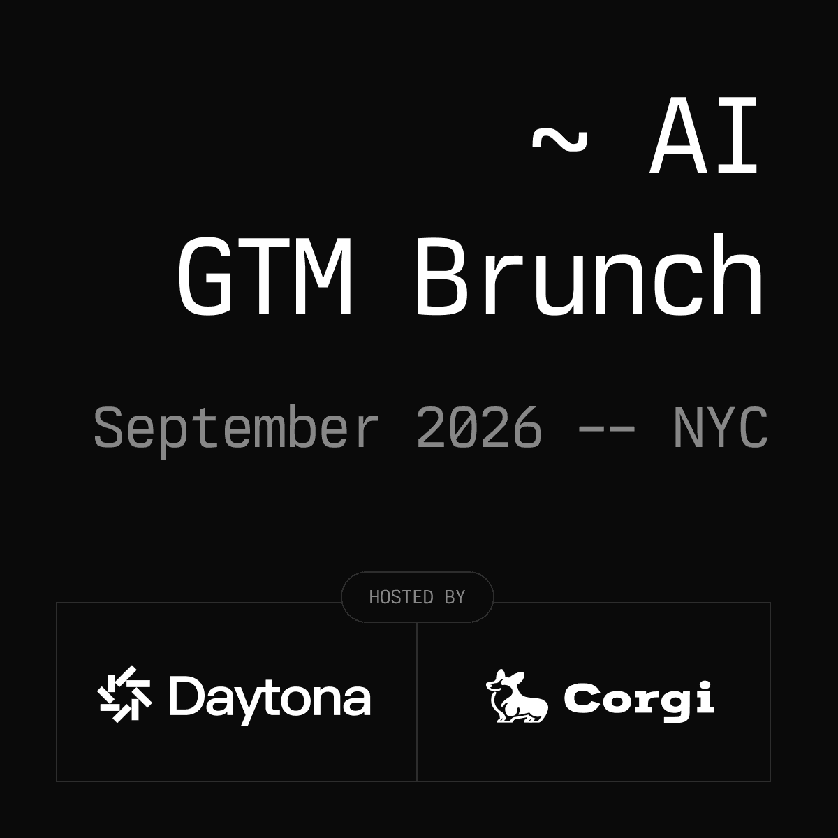 Daytona AI GTM Brunch - NYC, September 2026 @Corgi Cafe