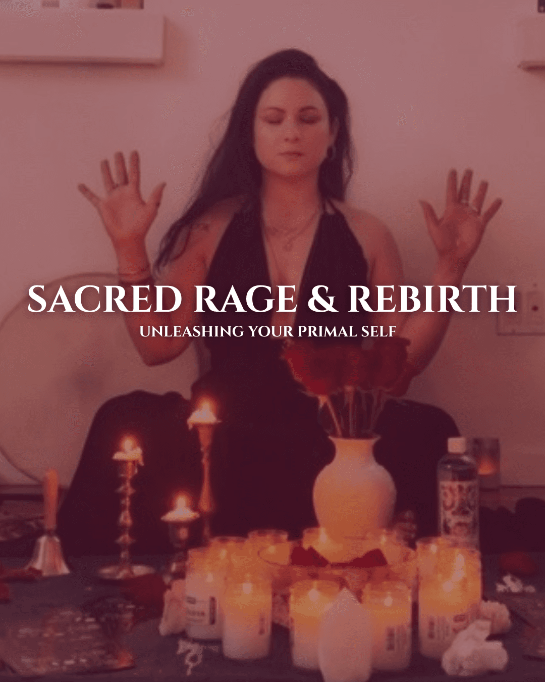 Sacred Rage & Rebirth