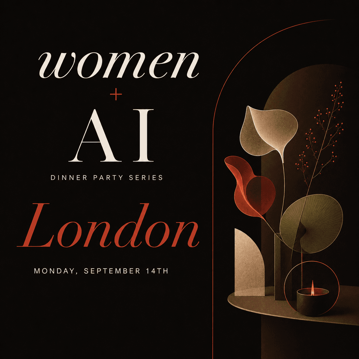 Women + AI: A London Dinner Party Series for Smart, Curious Women