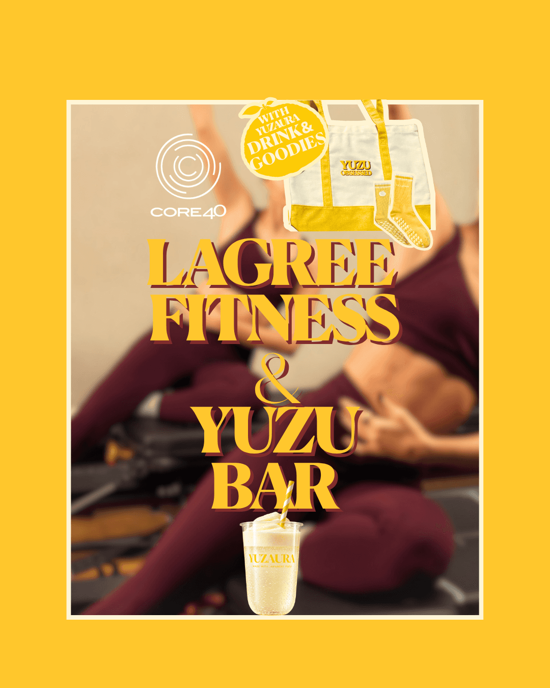 LAGREE FITNESS & YUZU with YUZAURA x CORE40