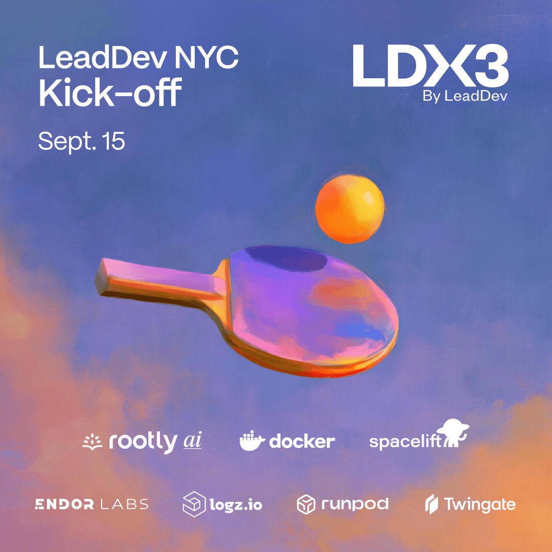 LeadDev NYC Kickoff Social w/ Rootly AI, Docker, Twingate, Spacelift, Runpod, Endor Labs, & Logz.io