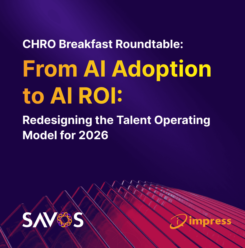 CHRO Breakfast Roundtable: From AI Adoption to AI ROI: Redesigning the Talent Operating Model for 2026